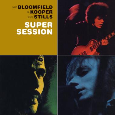 Mike Bloomfield, Al Kooper and Steve Stills -  Super Session